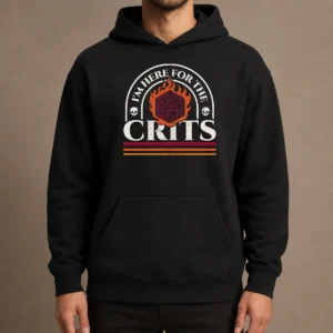 Awesome I'M Here For The Crits Dungeons And Dragons Hoodie