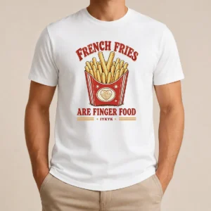 Awesome Nice French Fries Are Finger Food IYKYK Fast Food
