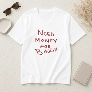 Nice Hot Paris Hilton Need Money For Birkin V-Neck Shirt