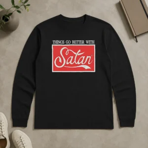 Premium Original Things Go Better With Satan Long Sleeve Shirt front view with bold graphic print