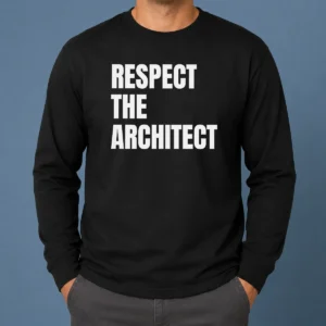 Funny Awesome Respect The Architect Long Sleeve Shirt