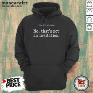 Hot Premium That Is Not An Invitation Hoodie optimized for comfort and warmth with a front pocket and drawstring hood