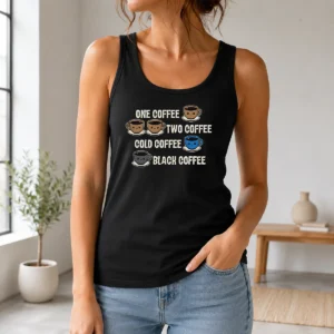 Original One Coffee Two Coffee Tank Top