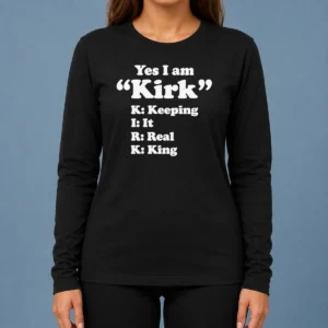 Pretty Officials Yes I Am Kirk Keeping It Real King long sleeve shirt in black with bold white and gold text design