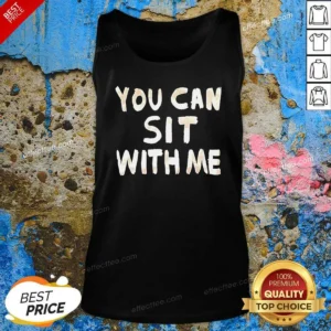 Awesome You Can Sit With Me Text Tank Top