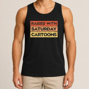 Good Raised With Saturday Cartoons Retro Tank Top