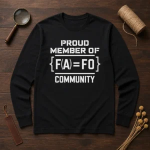Nice Proud Member Of FAFO Community Geek Long Sleeve Shirt