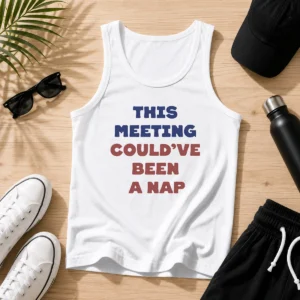 Awesome This Meeting Could'Ve Been A Nap Office Tank Top
