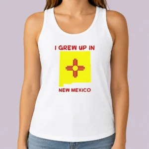 Official I Grew Up In New Mexico Tank Top