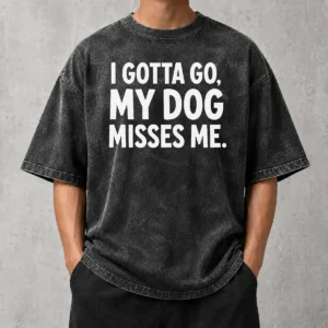 Pretty My Dog Misses Me Washed T-Shirt