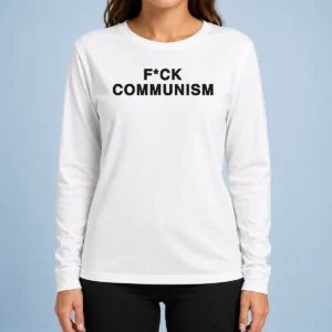 Premium Funny Fck Communism Anti Communism Political Statement Long Sleeve Shirt