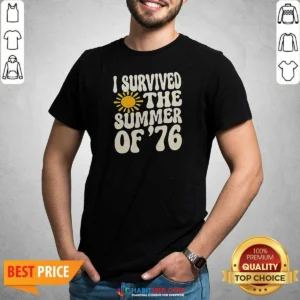 Awesome I Survived The Summer Of '76 1976 Vintage shirt optimized on a classic crew neck short sleeve tee