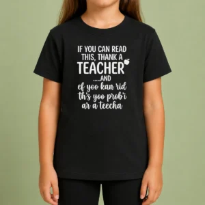 Original If You Can Read This Thank A Teacher And Ef Yoo Kan Rid Ths Yoo Probi Ar A Teecha Kids T-Shirt