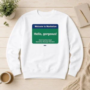 Pretty Welcome To Manhattan Hello Gorgeous Brad Hoylman Sigal Sweater in soft knit fabric with long sleeves and crew neckline