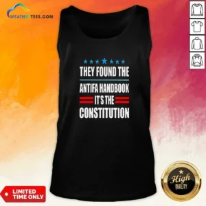 Good They Found The Antifa Handbook It'S The Constitution Bold Statement Text Tank Top