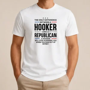Pretty The Only Difference Between A Hooker And A Republican Political t shirt in black, short sleeve cotton tee with bold white text