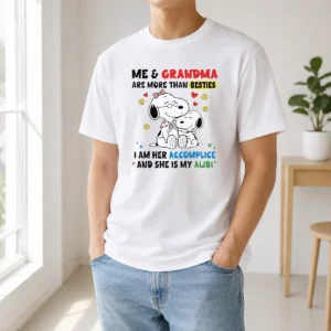 Hot Snoopy Grandma Me And Are More Than Besties I Am Her Accomplice She Is My Alibi