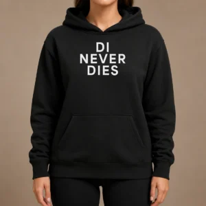 Original Di Never Dies Hoodie