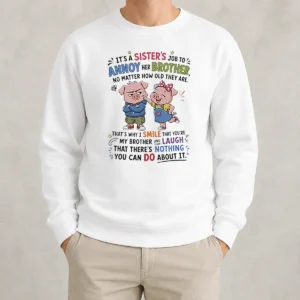 Awesome Good Sister'S Job To Annoy Her Brother No Matter How Old Cartoon Pigs Sweater