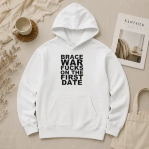Original Brace War Fucks On The First Date Hardcore Hoodie