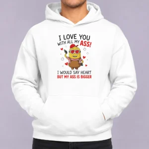 Original Awesome Minion I Love You Ass With All My I Would Say Heart But My Ass Is Bigger Hoodie