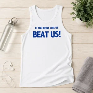 Premium If You Dont Like US Beat US Tank Top