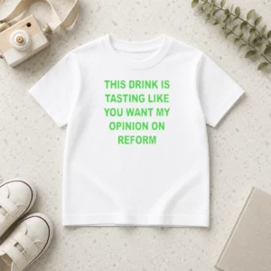 Perfect This Drink Tastes Like Opinion On Reform Kids T-Shirt