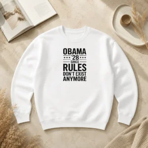 Top Premium Obama 28 Since When Rules Don'T Exist Anymore Political Satire Meme Quote Sweater in black, crewneck style