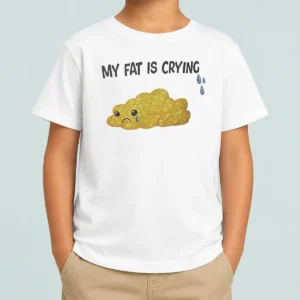 Pretty My Fat Is Crying Cute Fat Blob Tears Kids T-Shirt