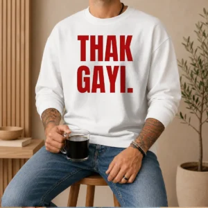 Pretty Thak Gayi Sweater