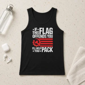 Hot If This Flag Offends You I'Ll Help You Pack Flag Mashup tank top showing bold text and flag design on sleeveless cotton fabric