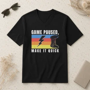 Good Awesome Game Paused Make It Quick V-Neck Shirt