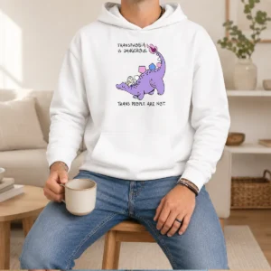 Premium Transphobia Is Dangerous Trans People Are Not Hoodie
