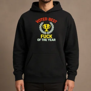 Hot Official Voted Best Fuck Of The Year Trophy Award Hoodie