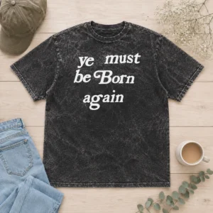 Premium Pharrell Williams Ye Must Be Born Again Washed T-Shirt