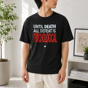 Premium Until Death All Defeat Is Psychological t shirt in black, crew neck short sleeve cotton tee