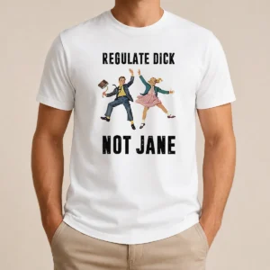 Nice Top Regulate Dick Not Jane Jumping t shirt in classic fit with short sleeves and crew neck