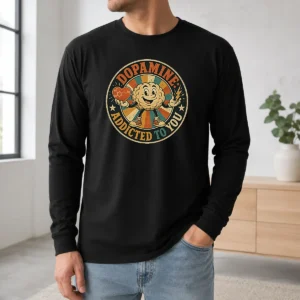 Hot Dopamine Addicted To You Vintage Badge Long Sleeve Shirt