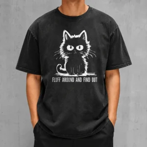 Awesome Funny Fluff Around And Find Out Cat Washed T-Shirt
