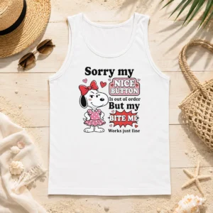 Funny Sorry My Nice Button Out Of Order But My Bite Me Works Just Fine Tank Top