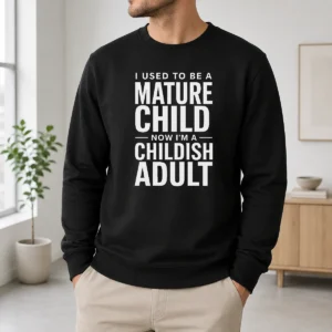 Pretty Mature Child Childish Adult Sweater