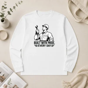 Top Premium Labour Day Minimalist Built With Pride Every Day long sleeve shirt in white, front view