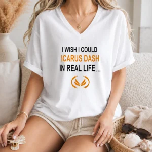 Hot I Wish I Could Icarus Dash In Real Life V-Neck Shirt
