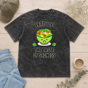 Good Official Lettuce The Taste Of Sadness Funny Food Meme Washed T-Shirt