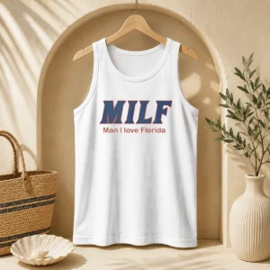 Premium Milf Man I Love Florida University Of Florida Gators Tank Top