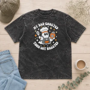 Funny My Dad Ghosted Then Got Roasted Halloween Chef Ghost Washed T-Shirt