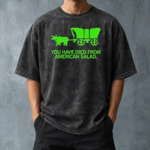 Nice Top You Have Died From American Slad Pixel Washed T Shirt front view on cotton washed t-shirt