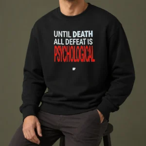 Hot Official Until Death All Defeat Is Psychological Sweater