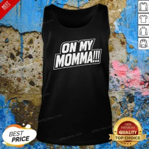 Original On My Momma Tank Top