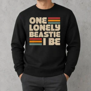 Nice One Lonely Beastie I Be Sweater